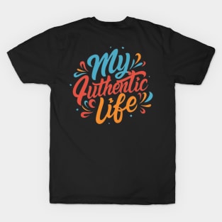 Live your truth! T-Shirt